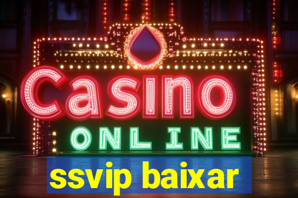 ssvip baixar