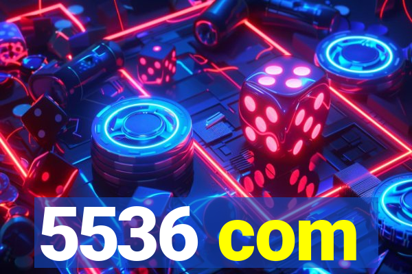 5536 com