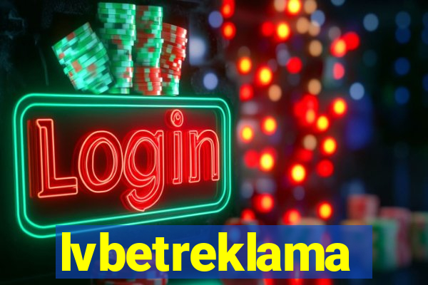 lvbetreklama