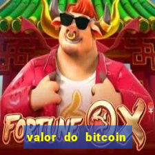 valor do bitcoin em 2020 em reais