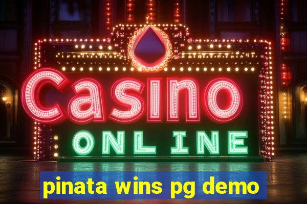 pinata wins pg demo