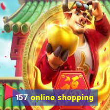 157 online shopping