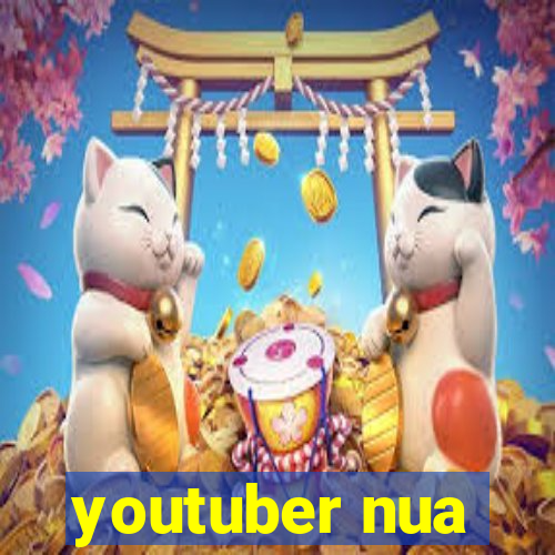 youtuber nua