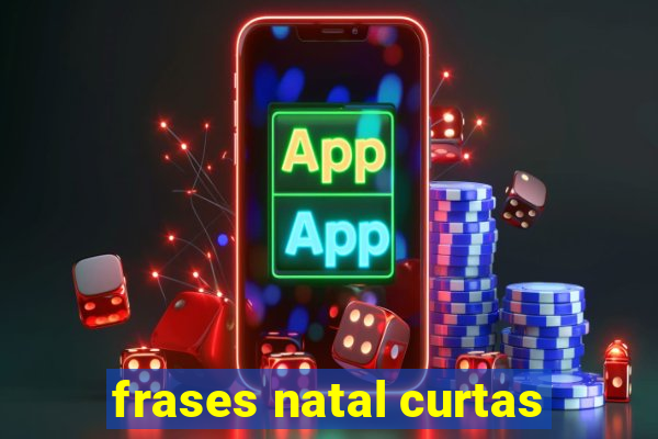 frases natal curtas