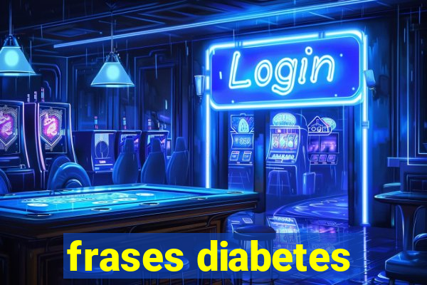 frases diabetes