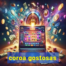 coroa gostosas