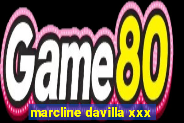 marcline davilla xxx