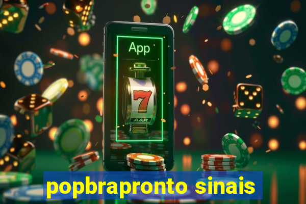 popbrapronto sinais