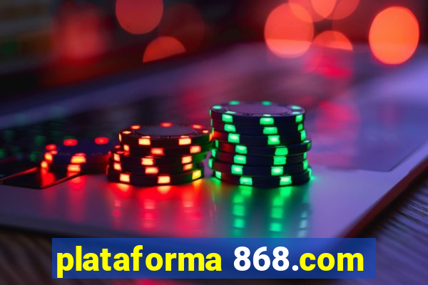 plataforma 868.com