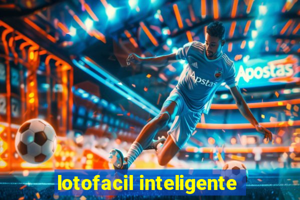 lotofacil inteligente