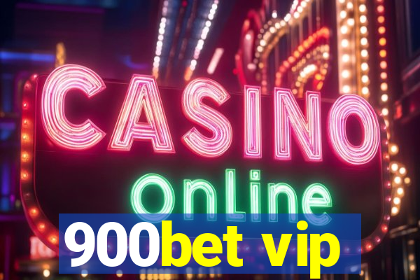 900bet vip