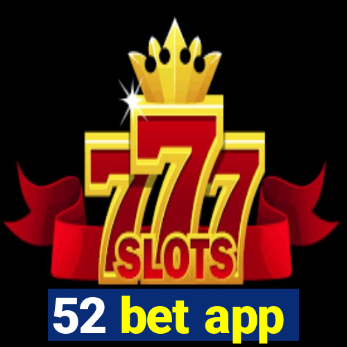 52 bet app