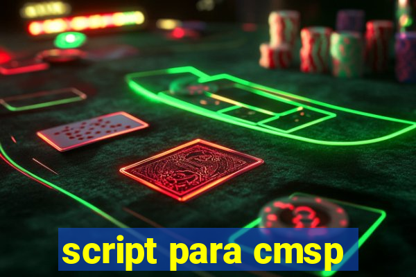 script para cmsp