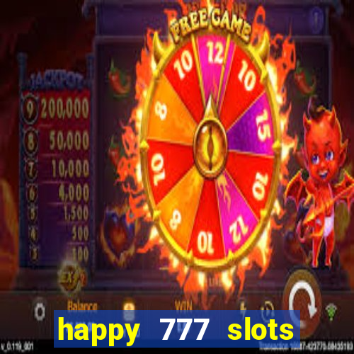 happy 777 slots paga mesmo