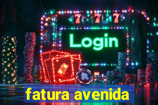 fatura avenida