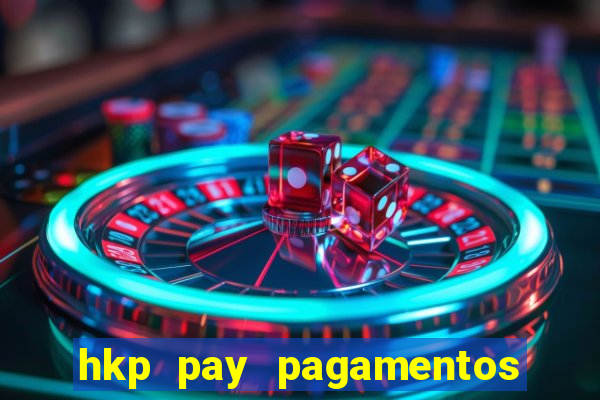 hkp pay pagamentos ltda jogo do tigre