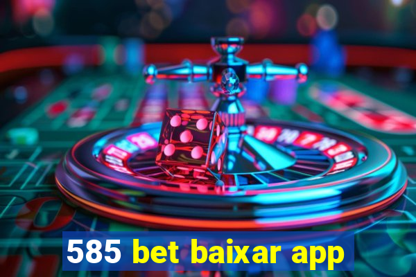 585 bet baixar app