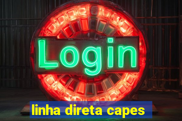 linha direta capes