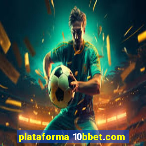 plataforma 10bbet.com