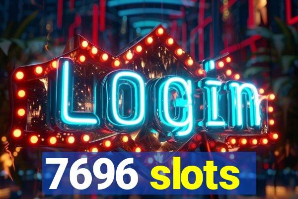 7696 slots