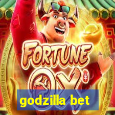 godzilla bet