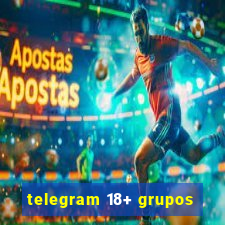 telegram 18+ grupos