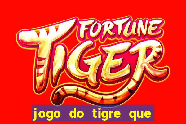 jogo do tigre que da bonus