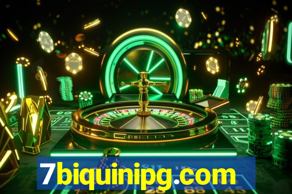 7biquinipg.com