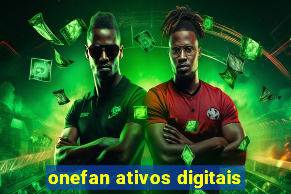 onefan ativos digitais