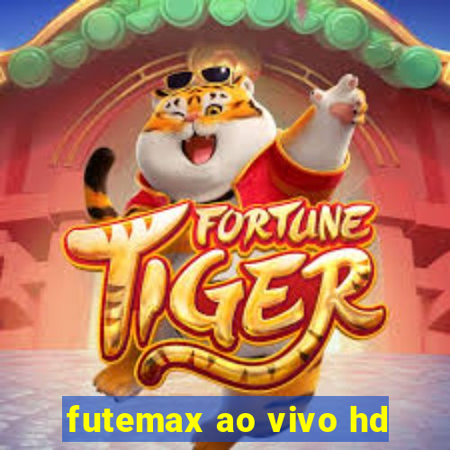 futemax ao vivo hd