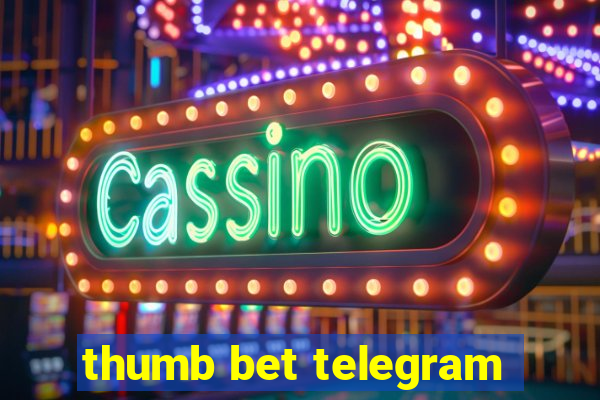 thumb bet telegram