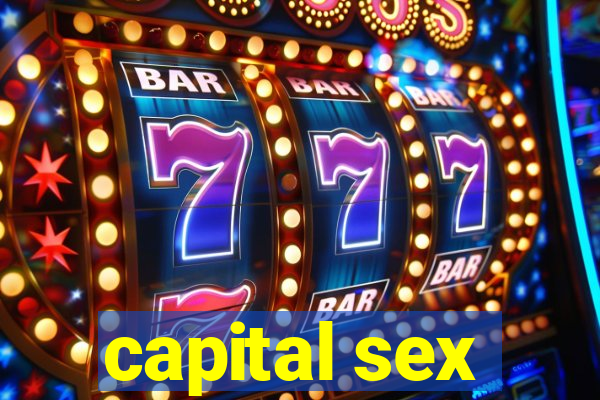 capital sex