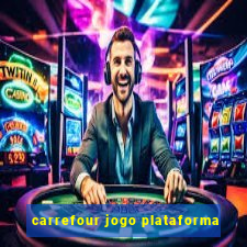 carrefour jogo plataforma