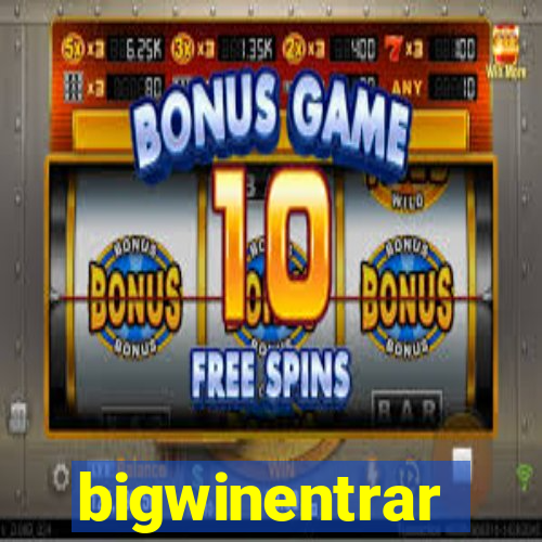 bigwinentrar