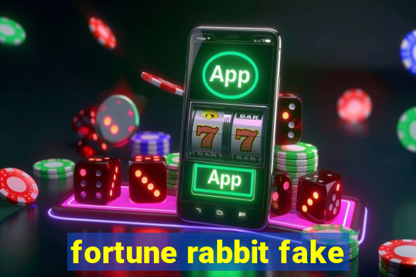 fortune rabbit fake