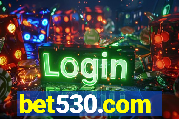 bet530.com