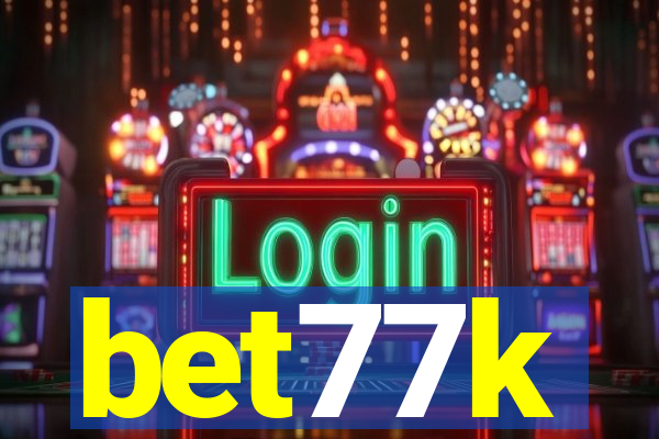 bet77k