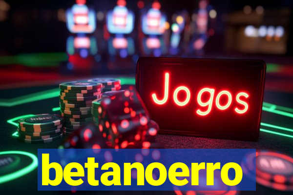 betanoerro