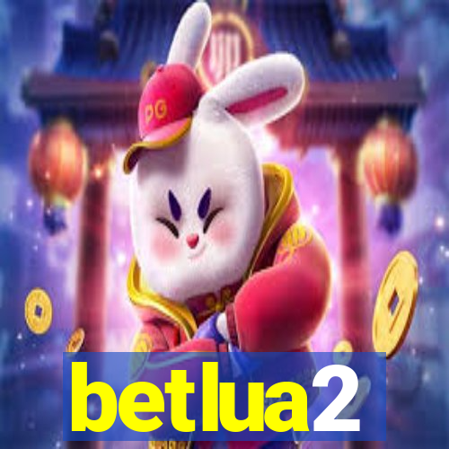 betlua2