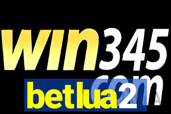 betlua2