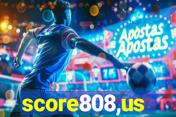 score808,us