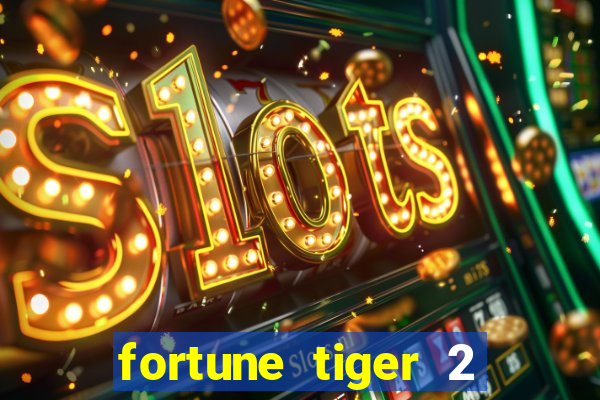 fortune tiger 2 revenge download