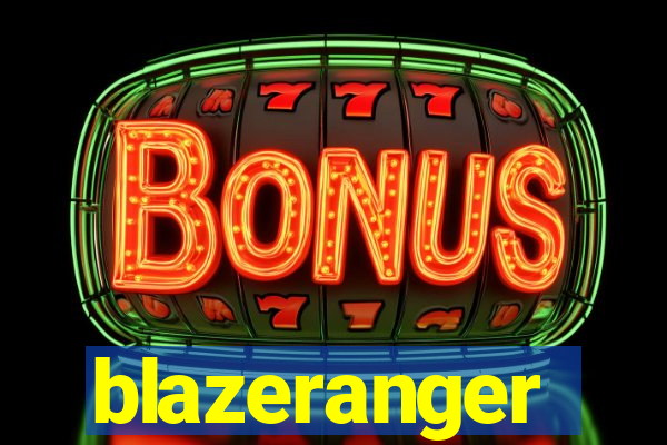 blazeranger