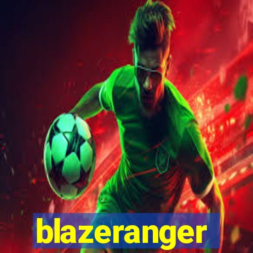 blazeranger