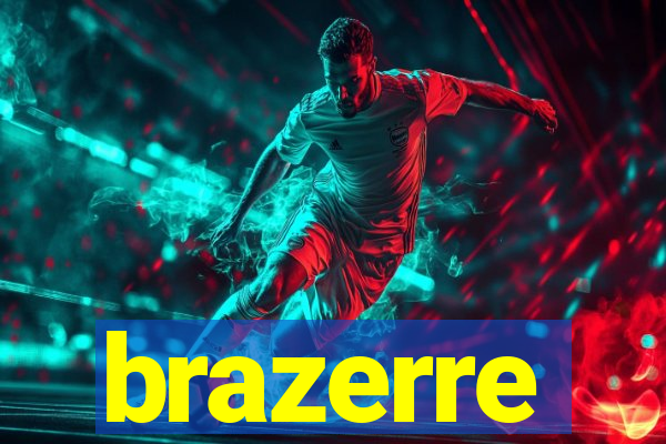 brazerre