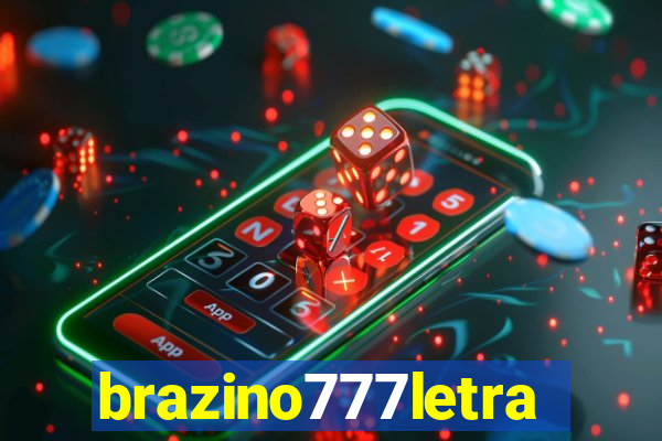 brazino777letra