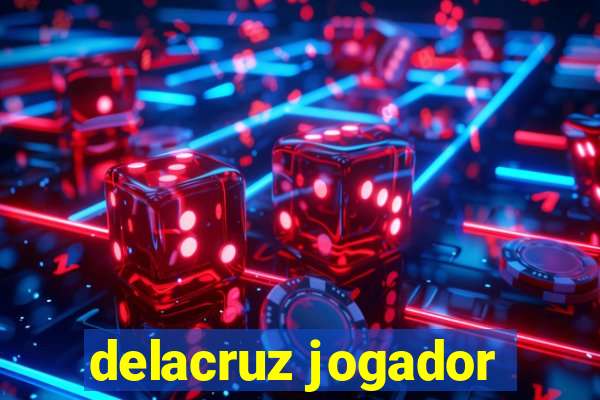 delacruz jogador