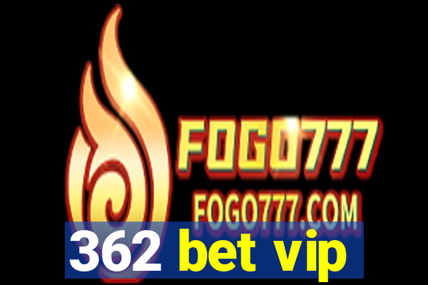 362 bet vip