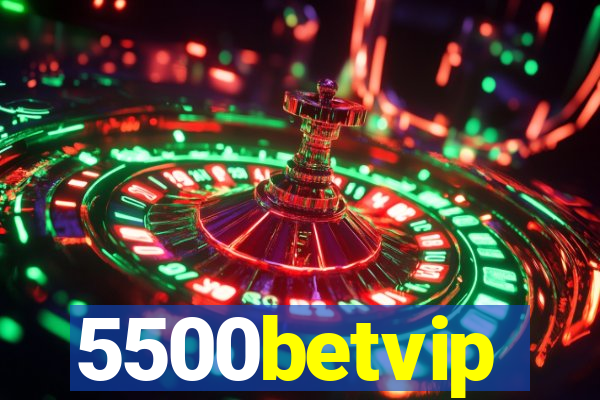 5500betvip