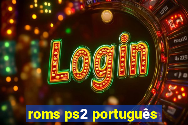 roms ps2 português